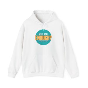 Why Am I Enough? - Official Afformwear White Hooded Sweatshirt